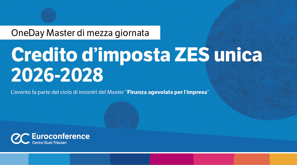 Immagine Credito d’imposta ZES unica 2026-2028 | Euroconference